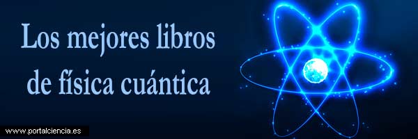 Los mejores libros de física cuántica